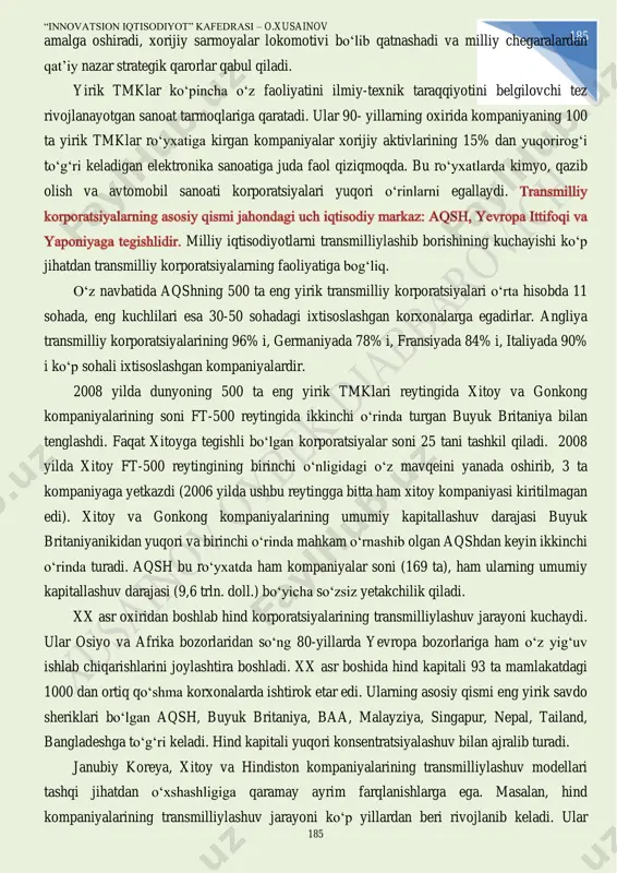 yotgan sanoat tarmoqlariga qaratadi. ular 90- yillarning oxirida kompaniyaning 100 ta yirik tmklar rо‘yxatiga kirgan kompaniyalar xorijiy aktivlarining 15% dan yuqorirog‘i tо‘g‘ri keladigan elektronika sanoatiga juda faol qiziqmoqda. bu rо‘yxatlarda kimyo, qazib olish va avtomobil sanoati korporatsiyalari yuqori о‘rinlarni egallaydi. milliy iqtisodiyotlarni transmilliylashib borishining kuchayishi kо‘p jihatdan transmilliy korporatsiyalarning faoliyatiga bog‘liq. о‘z navbatida aqshning 500 ta eng yirik transmilliy korporatsiyalari о‘rta hisobda 11 sohada, eng kuchlilari esa 30-50 sohadagi ixtisoslashgan korxonalarga egadirlar. angliya transmilliy korporatsiyalarining 96% i, germaniyada 78% i, fransiyada 84% i, italiyada 90% i kо‘p sohali ixtisoslashgan kompaniyalardir. 2008 yilda dunyoning 500 ta eng yirik tmklari reytingida xitoy va gonkong kompaniyalarining soni ft-500 reytingida ikkinchi о‘rinda turgan buyuk britaniya bilan tenglashdi. faqat xitoyga tegishli bо‘lgan korporatsiyalar soni 25 tani tashkil qiladi. 2008 yilda xitoy ft-500 reytingining birinchi о‘nligidagi о‘z mavqeini yanada oshirib, 3 ta kompaniyaga yetkazdi (2006 yilda ushbu reytingga bitta ham xitoy kompaniyasi kiritilmagan edi). xitoy va …