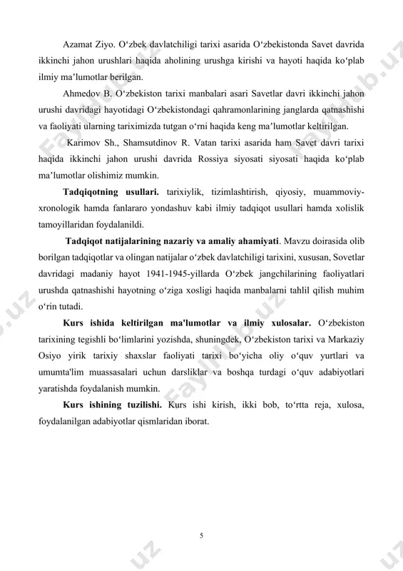 hi va faoliyati ularning tariximizda tutgan oʻrni haqida keng maʼlumotlar keltirilgan. karimov sh., shamsutdinov r. vatan tarixi asarida ham savet davri tarixi haqida ikkinchi jahon urushi davrida rossiya siyosati siyosati haqida koʻplab maʼlumotlar olishimiz mumkin. tadqiqotning usullari. tarixiylik, tizimlashtirish, qiyosiy, muammoviy-xronologik hamda fanlararo yondashuv kabi ilmiy tadqiqot usullari hamda xolislik tamoyillaridan foydalanildi. tadqiqot natijalarining nazariy va amaliy ahamiyati. mavzu doirasida olib borilgan tadqiqotlar va olingan natijalar oʻzbek davlatchiligi tarixini, xususan, sovetlar davridagi madaniy hayot 1941-1945-yillarda oʻzbek jangchilarining faoliyatlari urushda qatnashishi hayotning oʻziga xosligi haqida manbalarni tahlil qilish muhim oʻrin tutadi. kurs ishida keltirilgan ma'lumotlar va ilmiy xulosalar. oʻzbekiston tarixining tegishli boʻlimlarini yozishda, shuningdek, oʻzbekiston tarixi va markaziy osiyo yirik tarixiy shaxslar faoliyati tarixi boʻyicha oliy oʻquv yurtlari va umumta'lim muassasalari uchun darsliklar va boshqa turdagi oʻquv adabiyotlari yaratishda foydalanish mumkin. kurs ishining tuzilishi. kurs ishi kirish, ikki bob, toʻrtta reja, xulosa, foydalanilgan adabiyotlar qismlaridan iborat. i bob. ikkinchi jahon urushining …