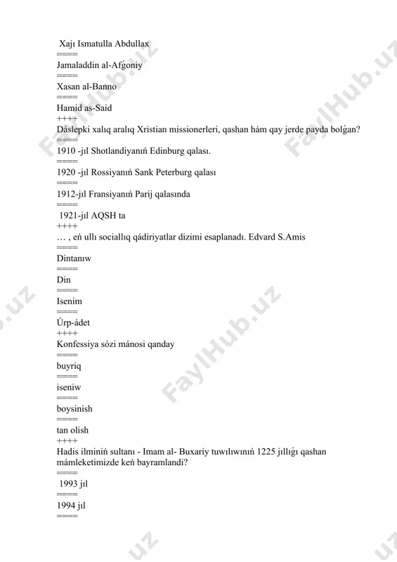 qta? ==== 2006 -jıl ==== 2004-jıl ==== 2011-jıl ==== 2015-jıl ++++ tómendegi qaysı mámlekette házirgi kúnde diniy fundamentalizm keń tarqalǵan? ==== awǵanistan ==== turkiya ==== indiya ==== pakistan ++++ muqaddes kitaplardı óz dini boyınsha durıs jaylastırıń. a.islam b.budda c.evrey d.xristian e.zaroastrizm 1.tavrot 2.quran 3.tripitaka 4.avesto 5.bibliya ==== a-2, b-1, c-3, d-5, e-4 ==== a-2, b-1, c-5, d-3, e-4 ==== a-2, b-3, c-1, d-5, e-4 ==== a-2, b-3, c-5, d-1, e-4 ++++ ápsanalar boyınsha budda jámi neshe márte túrli adam hám haywan keypinde tuwılǵan? ==== 550 ==== 84 ==== 58 ==== 80 ++++ islam dini neshe aǵimǵa bólinedi? ==== 2 ==== 3 ==== 4 ==== 5 ++++ íslam dinine kim tiykar salǵan? ==== iso payǵambar ==== musa payǵambar ==== muxammed payg’ambar ==== gautama ++++ budda dini qayjerde payda bolg’an? ==== quddis ==== palestina ==== hindistan ==== pakistan ++++ xristian dini neshege bo’linedi? ==== 3 ==== 4 ==== 5 ==== 6 ++++ …