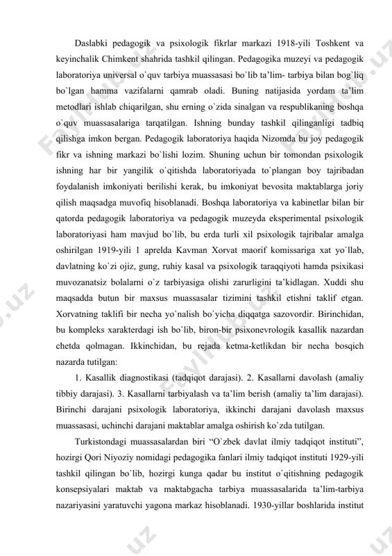 ani psixologik laboratoriya, ikkinchi darajani davolash maxsus muassasasi, uchinchi darajani maktablar amalga oshirish ko`zda tutilgan. turkistondagi muassasalardan biri “o`zbek davlat ilmiy tadqiqot instituti”, hozirgi qori niyoziy nomidagi pedagogika fanlari ilmiy tadqiqot instituti 1929-yili tashkil qilingan bo`lib, hozirgi kunga qadar bu institut o`qitishning pedagogik konsepsiyalari maktab va maktabgacha tarbiya muassasalarida ta’lim-tarbiya nazariyasini yaratuvchi yagona markaz hisoblanadi. 1930-yillar boshlarida institut tarkibida quyidagi kabinetlar mavjud bo`lgan: 1. ijtimoiy gigiena kabineti. 2. iqtisod kabineti. 3. pedagogik-psixologiya kabineti. 4. psixologik laboratoriya kabineti. institut tashkil bo`lgan vaqtdan boshlab milliy mentalitetni va ijtimoiy muhitni chuqur tadqiq qilish bolalarning psixologik ijtimoiy-madaniy xususiyatini hisobga olgan holda darslarni yaratish bilan shug`ullandi. institut faoliyatining asosiy yo`nalishlari quyidagilardan iborat edi. 1. ilmiy ekspedisiyalar uyushtirish. 2. bolalar xarakterini o`rganish. 3. pedagogik kadrlar tayyorlash. ushbu institutning faoliyati bendrikov, leventuev, zavarova, yusupov, tokanaev, debenzov, mirsharipov, muxiddinov kabi olimlarning nomlari bilan chambarchas bog`liq. 1930-yillarda bu institutda jahon psixologiya faniga katta hissa qo`shgan olimlardan biri aleksandr romanovich …