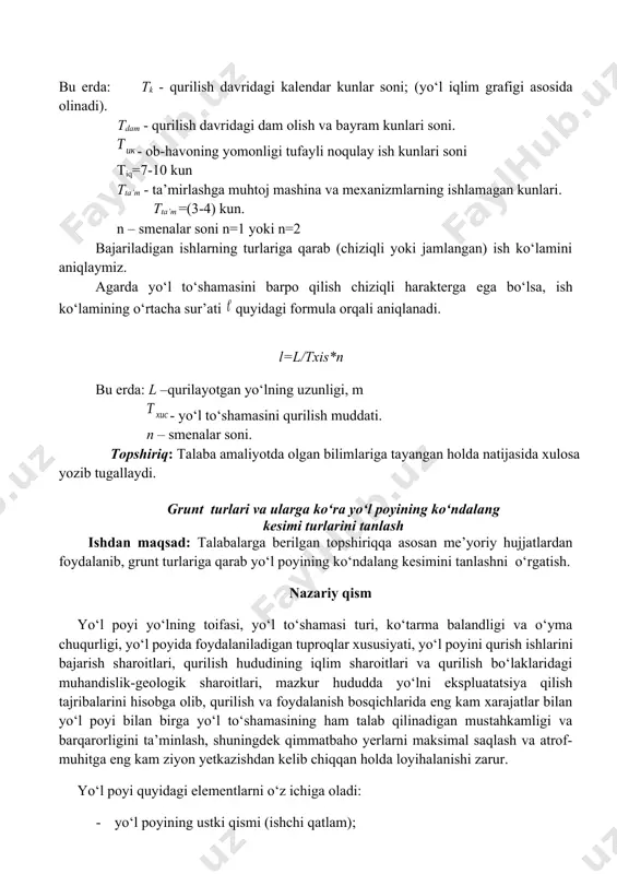 hlarini bajarish sharoitlari, qurilish hududining iqlim sharoitlari va qurilish bo‘laklaridagi muhandislik-geologik sharoitlari, mazkur hududda yo‘lni ekspluatatsiya qilish tajribalarini hisobga olib, qurilish va foydalanish bosqichlarida eng kam xarajatlar bilan yo‘l poyi bilan birga yo‘l to‘shamasining ham talab qilinadigan mustahkamligi va barqarorligini ta’minlash, shuningdek qimmatbaho yerlarni maksimal saqlash va atrof-muhitga eng kam ziyon yetkazishdan kelib chiqqan holda loyihalanishi zarur. yo‘l poyi quyidagi elementlarni o‘z ichiga oladi: · yo‘l poyining ustki qismi (ishchi qatlam); · ko‘tarma tanasi (yonbag‘irlar bilan); · ko‘tarma asosi; · o‘yma asosi; · o‘yma yonbag‘irlari; · yuza suvlarini chetlatish qurilmalari; · yer osti suvlari sathini pasaytirish yoki chetlatish qurilmalari (drenaj); joy sharoitlarining muhandislik-geologik xususiyatlarini yuza oqim tavsifi va tuproqlarning ustki qatlamining namlanishi sharoitlari bo‘yicha joy turi (2-jadvali), loyihalashda e’tiborga olinadigan tuproqlarning xususiyatlari va ularning qatlamda joylashish sharoitlari, geologik, gidrologik va muzlash, texnogen omillar ta’sirini o‘z ichiga olgan sharoitlar va jarayonlar (hududni o‘zlashtirilganligini hisobga olib) geomorfologik xususiyatlar (relef) va boshqalar bo‘yicha …