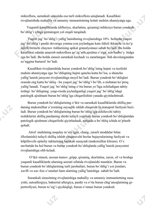 ug’lar, chlamydia pneumoniae va mycoplasma pneumoniae bakteriyalari sabab bo’ladi. o’tkir sinusitda ko’pincha bir xil mikroflora, surunkali sinusitda esa turli mikroflora aniqlanadi. kasallikni rivojlanishida mahalliy va umumiy immunitetning holati muhim ahamiyatga ega. yuqumli kasalliklarda (difteriya, skarlatina, qizamiq) infeksiya burun yondosh bo’shlig’i ichiga gematogen yol orqali tarqaladi. yuqori jag’ bo’shlig’i yallig’lanishining rivojlanishiga 10% hollarda yuqori jag’ bo’shlig’i pastki devoriga yonma-yon joylashgan kam ildizli ikkinchi va ko’p ildizli birinchi chaynov tishlarining apikal granulyomasi sabab bo’ladi. bu holda kasallikni odatda anaerob mikroflora qo’zg’atib,ajralma o’ziga xos badbo’y hidga ega bo’ladi. bu holda sinusit surunkali kechadi va zararlangan tish davolangandan so’nggina bartaraf bo’ladi. kasallikni rivojlanishida burun yondosh bo’shlig’ining hajmi va tuzilishi muhim ahamiyatga ega: bo’shliqning hajmi qancha katta bo’lsa, u shuncha yallig’lanish jarayoni rivojlanishiga moyil bo’ladi. burun yondosh bo’shliqlari orasida eng katta bo’shliq - bu yuqori jag’ bo’shlig’i bo’lib, u nisbatan ko’proq yallig’lanadi. yuqori jag’ bo’shlig’ining o’rta burun yo’liga ochiladigan tabiiy teshigi bo’shliqning yuqo-risida joylashganligi yuqori …