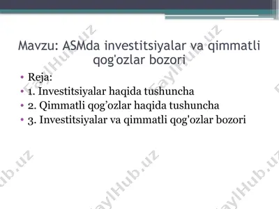 asmda investitsiyalar va qimmatli qog'ozlar bozori — PPTX