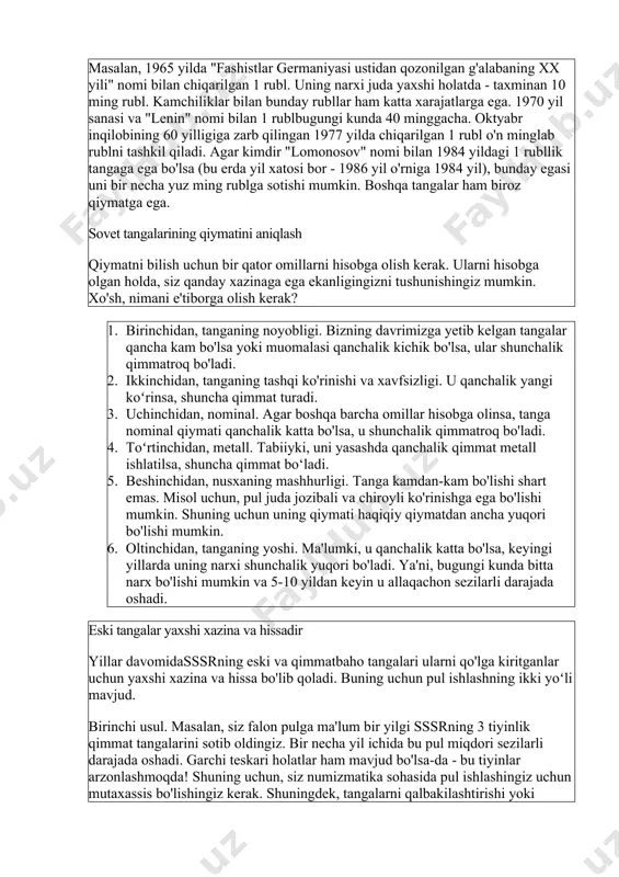 ida 1970 yildagi 5 tiyinni ajratib ko‘rsatish mumkin. ularning narxi 9 ming rublga baholanmoqda. 1965 va 1966 yillarda 10 tiyin 4 yarim ming qiymatiga ega. uch yillik davr uchun 15 tiyin, ya'ni 1971 yildan 1973 yilgacha, 8 ming rublga baholanadi. 1970 va 1973 yillarda chiqarilgan 20 tiyinlik tangalar ham 8 ming soʻmga ega. barcha numizmatchilarni qiziqtirgan yana bir qimmatli davr 1991-yildir. shu vaqtdan boshlab barcha tangalarga m yoki l harflari qoʻyila boshlandi, bu mos ravishda moskva yoki leningrad zarbxonalarini bildiradi. bunday harflar va 1990 yil sanasi bo'lgan namunalar qo'llanila boshlandi, garchi ular, ehtimol, keyingi, 91-yilda zarb qilingan. bunday tangalarning narxi 20 ming rublga etadi. m yoki l harfi topilmagan ma'lum namunalar bor. masalan, bu 1991 yildagi 20 tiyinlik tanga bo'lib, uning qiymati 25 mingga baholangan. xuddi shu 10 tiyin ko'proq tarqalgan, shuning uchun ularning narxi ancha arzon, 3 ming. sssr qimmatbaho tangasining oxirgi nusxasi - 1991 yilda chiqarilgan 10 rubl, …