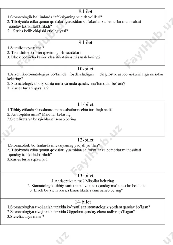 da infeksiyaning yuqish yo’llari? 2. tibbiyotda etika qonun qoidalari yuzasidan shifokorlar va bemorlar munosabati qanday tashkillashtiriladi? 3.karies turlari qaysilar? 13-bilet 1.antiseptika nima? misollar keltiring 2. stomatologik tibbiy xarita nima va unda qanday ma’lumotlar bo’ladi? 3. black bo’yicha karies klassifikatsiyasini sanab bering? 14-bilet 1.stomatologiya rivojlanish tarixida ko’rsatilgan stomatologik yordam qanday bo’lgan? 2.stomatologiya rivojlanish tarixida gippokrat qanday chora tadbir qo’llagan? 3.sterelizatsiya nima ? 15-bilet 1.stomatologiya rivojlanish tarixida ko’rsatilgan stomatologik yordam qanday bo’lgan? 2.stomatologiya rivojlanish tarixida gippokrat qanday chora tadbir qo’llagan? 3.black bo’yicha karies klassifikatsiyasini sanab bering? 16-bilet 1. black bo’yicha karies klassifikatsiyasini sanab bering? 2.stomatologik bo’limlarda infeksiyaning yuqish yo’llari? 3. sterelizatsiya bosqichlarini sanab bering 17-bilet 1.jarrohlik-stomatologiya bo’limida foydaniladigan diagnostik asbob uskunalarga misollar keltiring? 2. stomatologik tibbiy xarita nima va unda qanday ma’lumotlar bo’ladi? 3.back bo’yicha karies tasnifi qaysilar? 18-bilet 1.stomatologiyada deontologiya qoidalari 2. tibbiy etikada shaxslararo munosabtlar nechta turi faqlanadi? 3.tibbiyotda etika qonun qoidalari yuzasidan shifokorlar va bemorlar munosabati qanday tashkillashtiriladi? 19-bilet …