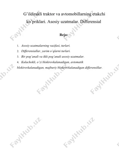 g’ildirakli traktor va avtomobillarning etakchi ko’priklari. asosiy uzatmalar. differensial — DOC