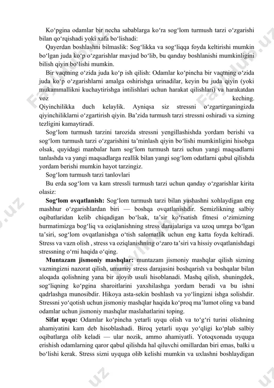 sh muhim kuchli stressni bartaraf etish rejasining bir qismi tez surʼatda tinchlanish yoʻllarini izlashni talab qiladi, shuning uchun stressni yanada samarali tarzda boshqarishi mumkin, chunki u surunkali stressning salbiy oqibatlarini oldini oladi. stressni bartaraf etishning yana bir muhim usuli — sogʻlom turmush tarzini saqlab qolishdir. sogʻlom turmush tarzi odatda sizning stress taʼsiringizdan xalos boʻlishingizga yordam beradi, bu sizni surunkali stressning salbiy oqibatlarini bartaraf qilish yoki hatto qaytarish imkonini beradi. sogʻlom turmush tarzini oʻrganish, odatda, endorfin shovqini, umidsizlikni kamaytirish yoki uzoq umr koʻrish kabi qoʻshimcha foyda keltiradi. bu erda muhokama qilingan koʻplab sogʻlom turmush tarzi odatiy holatlarda, stressni kamaytirishga yordam berishi mumkin, uzoq muddatda siz hali ham boshdan kechmagan stressdan himoyalanishingizni taʼminlaydi sogʻlom turmush tarzini saqlab qolish, stressni yengib oʻtish usulini faqat bir marta ishlatishdan koʻra, qiyinroq, sogʻlom turmush tarzini saqlab qolishdan olingan foydalar uni saqlash uchun zarur boʻlgan qadriyatlardan koʻra koʻproqdir. siz koʻrgan sogʻlik va salomatlikning ortishi, shuningdek, stressning kamayishi …