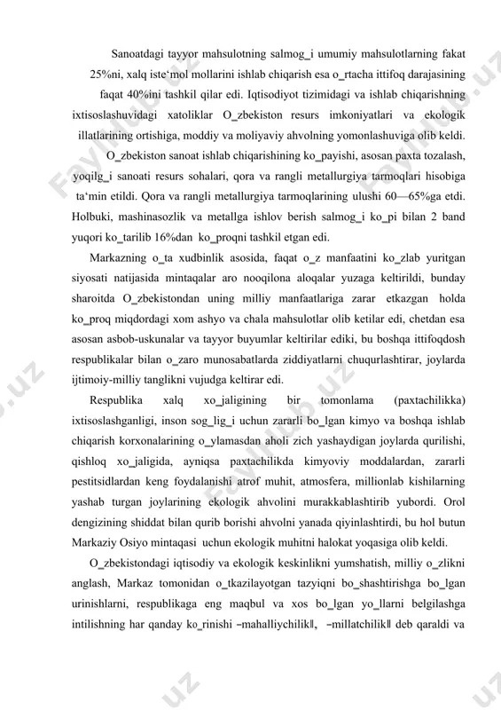 y tanglikni vujudga keltirar edi. respublika xalq xo‗jaligining bir tomonlama (paxtachilikka) ixtisoslashganligi, inson sog‗lig‗i uchun zararli bo‗lgan kimyo va boshqa ishlab chiqarish korxonalarining o‗ylamasdan aholi zich yashaydigan joylarda qurilishi, qishloq xo‗jaligida, ayniqsa paxtachilikda kimyoviy moddalardan, zararli pestitsidlardan keng foydalanishi atrof muhit, atmosfera, millionlab kishilarning yashab turgan joylarining ekologik ahvolini murakkablashtirib yubordi. orol dengizining shiddat bilan qurib borishi ahvolni yanada qiyinlashtirdi, bu hol butun markaziy osiyo mintaqasi uchun ekologik muhitni halokat yoqasiga olib keldi. o‗zbekistondagi iqtisodiy va ekologik keskinlikni yumshatish, milliy o‗zlikni anglash, markaz tomonidan o‗tkazilayotgan tazyiqni bo‗shashtirishga bo‗lgan urinishlarni, respublikaga eng maqbul va xos bo‗lgan yo‗llarni belgilashga intilishning har qanday ko‗rinishi ―mahalliychilik‖, ―millatchilik‖ deb qaraldi va qattiqqo‗llik bilan barham toptirildi (hatto markazlashgan holda ajratiladigan mablag‗lar va resurslarni cheklashgacha borib etildi). mustabidchilik merosi va iqtisodiy tanglik oqibatlarini barham toptirish yuzasidan qatiy chora-tadbirlar ko‗rish o‗rniga vaqtli matbuotda, radio, televidenie va shu kabi vositalar orqali sovet jamiyatining ―muammolardan holiligi‖, mutlaqo ―tangliksiz‖ holda rivojlanayotganligi …
