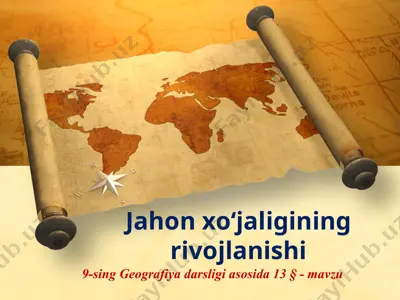 jahon xo‘jaligining rivojlanishi . 9 - sinf — PPTX