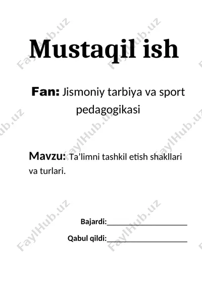 ta’limni tashkil etish shakllari va turlari — DOCX