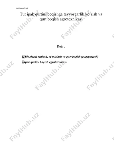 tut ipak qurtini boqishga tayyorgarlik ko’rish va qurt boqish agrotexnikasi — DOC