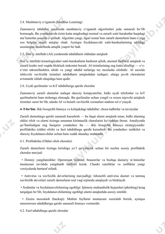 anlar orqali tizimga kiradi. bu foydalanuvchining qurilmasini sekinlashtiradi va elektr energiyasi sarfini oshiradi. 1.7. ransomware (garov dasturlari) ransomware foydalanuvchining fayllarini shifrlab, ularni ochish evaziga pul (odatda kriptovalyutada) talab qiladi. bu eng xavfli zararli dasturlardan biri bo‘lib, ko‘plab korxonalar va tashkilotlarga katta moliyaviy zarar yetkazgan. 2–3-bo‘lim: zararli dasturlarni aniqlash usullari va sun’iy intellekt texnologiyalari zararli dasturlarning turli shakllarda rivojlanib borayotgani, ularni aniqlashda ham shunga mos ravishda ilg‘or va moslashuvchan yondashuvlarni talab qiladi. avvalgi yillarda zararli kodlarni aniqlash uchun an’anaviy signatura asosidagi usullar yetarli bo‘lgan bo‘lsa, bugungi kunda murakkab va o‘zini yashira oladigan malware turlariga qarshi sun’iy intellekt va mashinaviy o‘rganish texnologiyalari keng qo‘llanilmoqda. 2.1. signaturaga asoslangan aniqlash bu usulda har bir zararli dastur uchun noyob kod yoki xatti-harakatlar imzosi (signaturasi) yaratiladi. antivirus dasturlari ushbu signaturalar bazasi orqali fayllarni skan qiladi. afzalligi — tezkorlik va aniqlik; kamchiligi esa — faqat oldindan ma’lum bo‘lgan zararli dasturlarni aniqlay oladi. yangi yoki o‘zgartirilgan zararli kodlar …