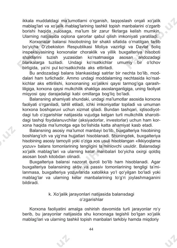 igini aks ettirish kerak. aktiv va passiv moddalarini baholashning haqiqiyligi buxgalteriya hisobi ma’lumotlari ishonchliligi bilan ta’minlanadi. balansdagi moddalar bo‘yicha ko‘rsatkichlar hisobot yili boshiga va hisobot davri oxiriga ko‘rsatiladi. bunday tartib o‘rnatilishiga sabab, 43 ikkala muddatdagi ma’lumotlarni o‘rganish, taqqoslash orqali xo‘jalik mablag‘lari va xo‘jalik mablag‘larining tashkil topish manbalarini o‘zgarib borishi haqida xulosaga, ma’lum bir zarur fikrlarga kelish mumkin. ularning natijasida oqilona qarorlar qabul qilish imkoniyati yaratiladi. korxonalar balansi hisobotning bir shakli sifatida o‘rnatilgan tartib bo‘yicha o‘zbekiston respublikasi moliya vazirligi va davlat 5oliq inspeksiyasining korxonalar choraklik va yillik buxgalteriya hisoboti shakllarini tuzish yuzasidan ko‘rsatmasiga asosan andozadagi blankalarga tuziladi. undagi ko‘rsatkichlar umumiy bir o‘lchov birligida, ya’ni pul ko‘rsatkichida aks ettiriladi. bu andozadagi balans blankasidagi satrlar bir nechta bo‘lib, mod- dalari ham turlichadir. ammo undagi moddalarning nechtasida ko‘rsat- kichlar aks ettirilishi, korxonaning xo‘jalikni qaysi tarmog‘iga qarash- liligiga, korxona qaysi mulkchilik shakliga asoslanganligiga, uning faoliyat miqyosi qay darajadaligi kabi omillarga bog‘liq bo‘ladi. balansning ahamiyati shundaki, …