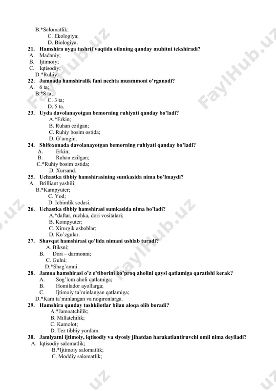 d. tez tibbiy yordam. 30. jamiyatni ijtimoiy, iqtisodiy va siyosiy jihatdan harakatlantiruvchi omil nima deyiladi? a. iqtisodiy salomatlik; b.*ijtimoiy salomatlik; c. moddiy salomatlik; d. nomoddiy salomatlik. 31. salomatlik determinantlari asosan necha xil bo’ladi? a. 6 ta; b. 4 ta; c.*5 ta; d. 3 ta. 32. jamoa hamshirasi o’zining qanday ko’nikmalarini oshirib borishi kerak? a. ta’limiy; b. nazariy; c. maorifiy; d. d.*amaliy. 33. jamoa hamshirasi tibbiy amaliyot sharoitida mos keluvchi nimani egallashga harakat qilishi kerak? a. parvarishni; b. amaliyotni; c. c.*bilimni; d. nazariyotni. 34. jamoa hamshirasining birlamchi vazifasi? a. profilaktik emlashlarni olib boorish; b. favqulotda vaziyatlarni oldini olish; c. c.*kasalliklarning oldini olish; d. himoya qilish. 35. 2001 – yil fevral oyida toshkentda o’tkazilgan anjumanda qanday masala ko’rildi? a. aholini emlash masalasi; b. b.*oila hamshirasini tayyorlash masalasi; c. shoshilinch yordam ko’rsatish masalasi; d. shifokorlarni tayyorlash masalasi. 36. 2001 – yil fevral oyida qayerda o’tkazilgan anjumanda “oila hamshirasini tayyorlash” masalasi ko’rildi? a.*toshkentda; b. …