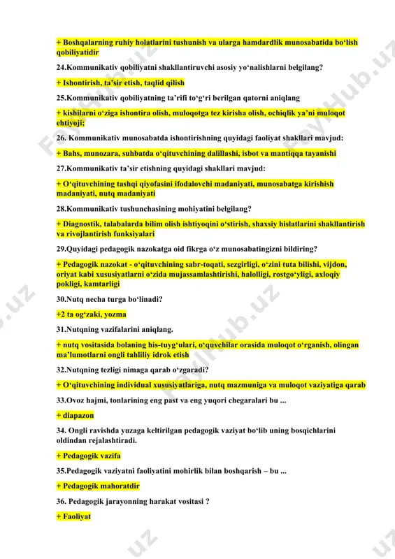 ning ishini muvaffaqiyatli bajarishdagi sub’ektiv shart-sharoitini ifodalovchi individual psixik xususityadir 23. kommunikativ qobiliyat qanday qobiliyat? + boshqalarning ruhiy holatlarini tushunish va ularga hamdardlik munosabatida bo‘lish qobiliyatidir 24.kommunikativ qobiliyatni shakllantiruvchi asosiy yo‘nalishlarni belgilang? + ishontirish, ta’sir etish, taqlid qilish 25.kommunikativ qobiliyatning ta’rifi to‘g‘ri berilgan qatorni aniqlang + kishilarni o‘ziga ishontira olish, muloqotga tez kirisha olish, ochiqlik ya’ni muloqot ehtiyoji; 26. kommunikativ munosabatda ishontirishning quyidagi faoliyat shakllari mavjud: + bahs, munozara, suhbatda o‘qituvchining dalillashi, isbot va mantiqqa tayanishi 27.kommunikativ ta’sir etishning quyidagi shakllari mavjud: + o‘qituvchining tashqi qiyofasini ifodalovchi madaniyati, munosabatga kirishish madaniyati, nutq madaniyati 28.kommunikativ tushunchasining mohiyatini belgilang? + diagnostik, talabalarda bilim olish ishtiyoqini o‘stirish, shaxsiy hislatlarini shakllantirish va rivojlantirish funksiyalari 29.quyidagi pedagogik nazokatga oid fikrga o‘z munosabatingizni bildiring? + pedagogik nazokat - o‘qituvchining sabr-toqati, sezgirligi, o‘zini tuta bilishi, vijdon, oriyat kabi xususiyatlarni o‘zida mujassamlashtirishi, halolligi, rostgo‘yligi, axloqiy pokligi, kamtarligi 30.nutq necha turga bo‘linadi? +2 ta og‘zaki, yozma 31.nutqning vazifalarini aniqlang. …