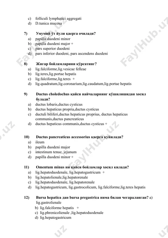 coronarium,lig.caudatum,lig.portae hepatis 9) ductus choledochus қайси найчаларнинг қўшилишидан хосил булади? a) ductus lobaris,ductus cysticus b) ductus hepaticus propria,ductus cysticus c) ductuli biliferi,ductus hepaticus proprius, ductus hepaticus communis,ductus pancreaticus d) ductus hepaticus communis,ductus cysticus + 10) ductus pancreaticus accessorius қаерга қуйилади? a) ileum b) papilla duodeni major c) intestinum tenue, jejunum d) papilla duodeni minor + 11) omentum minus ни қайси бойламлар хосил килади? a) lig.hepatoduodenale, lig.hepatogastricum + b) lig.hepatolienale,lig.hepatorenale c) lig.hepatoduodenale, lig.hepatorenale d) lig.hepatogastricum, lig.gastrocolicum, lig.falciforme,lig.teres hepatis 12) bursa hepatica дан bursa pregastrica нима билан чегараланган? a) lig.gastrolienale b) lig.falciforme hepatis + c) lig.phrenicolienale ,lig.hepatoduodenale d) lig.hepatogastricum 13) foramen epiploicum юқоридан нима билан чегараланган? a) lobus dexter hepatis b) lobus quadratus hepatis c) lobus caudatus hepatis + d) lig.hepatoduodenale, lig.hepatorenale 14) foramen epiploicum олдиндан нима билан чегараланган? a) lobus sinister hepatis b) lig.hepatogastricum + c) lig.hepatorenale, lobus caudatus hepatis d) lig.hepatoduodena + 15) қайси тиш 3 та илдизга эга? a) …