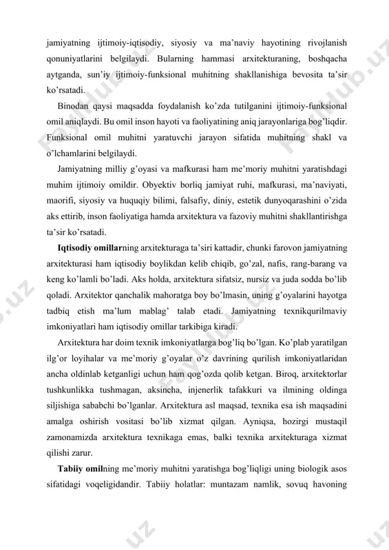 ra texnikaga emas, balki texnika arxitekturaga xizmat qilishi zarur. tabiiy omilning me’moriy muhitni yaratishga bog’liqligi uning biologik asos sifatidagi voqeligidandir. tabiiy holatlar: muntazam namlik, sovuq havoning harakati, jazirama issiqlik va quruqlik, joy relyefi, landshaft, tabiatning rang-barangligi — bularning hammasi arxitekturaning kompozitsiyasiga, hajmiy-rejaviy yechimlariga ta’sir ko’rsatadi. arxitekturaning tabiiy omillarga, jumladan, iqlim va landshaftga bog’liqligini alohida ta’kidlash zarur. ma’lumki, respublikamiz iqlimi keskin o’zgaruvchan, ya’ni kun havosining harorati tun havosidan, yozi esa qishidan farq qiladi. yoz kunlari bino devorlari va xonalarni jazirama oftobdan saqlash, soya va salqin hosil qilish zarur bo’lsa, tunda buning aksi, xonalarni ochish va shamollatish talab qilinadi. qishda uylarni oftobga qaratish ma’qul bo’lsa, yozda, aksincha, oftobdan saqlash ma’quldir. shuning uchun ham xalqimizning an’anaviy uylari hovlili va uzun ayvonli, xonalari va derazalari hovliga to’g’ridanto’g’ri emas, balki ayvon yoki terraskalar orqali qaragan bo’ladi. qishda kuchli sovuq shamol esuvchi tomonga derazalar chiqarilmaydi. hovlidagi hovuz va undagi mo’jaz favvora ustida hosil bo’lgan salqin havo …