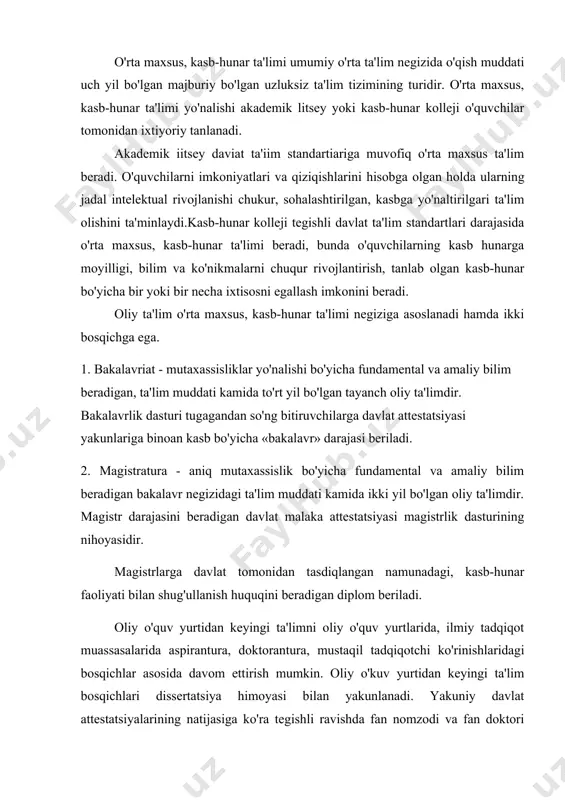 a'lim fanlari va ular bo'yicha olingan baholar ko'rsatilgan hamda davlat tomonidan tasdiqlangan namunadagi attestat(shahodatnoma) beriladi. o'rta maxsus, kasb-hunar ta'limi umumiy o'rta ta'lim negizida o'qish muddati uch yil bo'lgan majburiy bo'lgan uzluksiz ta'lim tizimining turidir. o'rta maxsus, kasb-hunar ta'limi yo'nalishi akademik litsey yoki kasb-hunar kolleji o'quvchilar tomonidan ixtiyoriy tanlanadi. akademik iitsey daviat ta'iim standartiariga muvofiq o'rta maxsus ta'lim beradi. o'quvchilarni imkoniyatlari va qiziqishlarini hisobga olgan holda ularning jadal intelektual rivojlanishi chukur, sohalashtirilgan, kasbga yo'naltirilgari ta'lim olishini ta'minlaydi.kasb-hunar kolleji tegishli davlat ta'lim standartlari darajasida o'rta maxsus, kasb-hunar ta'limi beradi, bunda o'quvchilarning kasb hunarga moyilligi, bilim va ko'nikmalarni chuqur rivojlantirish, tanlab olgan kasb-hunar bo'yicha bir yoki bir necha ixtisosni egallash imkonini beradi. oliy ta'lim o'rta maxsus, kasb-hunar ta'limi negiziga asoslanadi hamda ikki bosqichga ega. 1. bakalavriat - mutaxassisliklar yo'nalishi bo'yicha fundamental va amaliy bilim beradigan, ta'lim muddati kamida to'rt yil bo'lgan tayanch oliy ta'limdir. bakalavrlik dasturi tugagandan so'ng bitiruvchilarga davlat attestatsiyasi yakunlariga binoan …