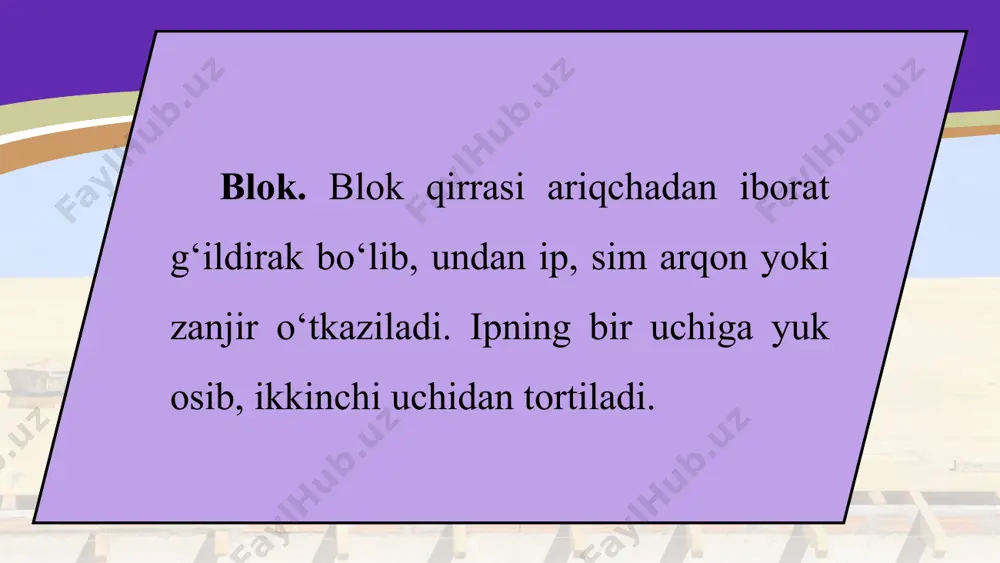oddiy mexanizmlar. blok, qiya tekislik, vint, pona va chig‘iriqning qo‘llanilishi 6-sinf - Page 3