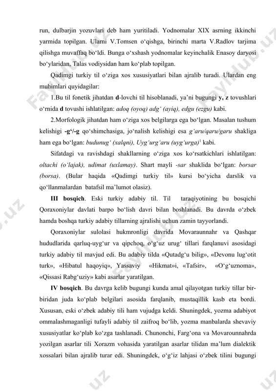 a darslik va qo‘llanmalardan batafsil ma’lumot olasiz). iii bosqich. eski turkiy adabiy til. til taraqiyotining bu bosqichi qoraxoniylar davlati barpo bo‘lish davri bilan boshlanadi. bu davrda o‘zbek hamda boshqa turkiy adabiy tillarning ajralishi uchun zamin tayyorlandi. qoraxoniylar sulolasi hukmronligi davrida movaraunnahr va qashqar hududlarida qarluq-uyg‘ur va qipchoq, o‘g‘uz urug‘ tillari farqlanuvi asosidagi turkiy adabiy til mavjud edi. bu adabiy tilda «qutadg‘u bilig», «devonu lug‘otit turk», «hibatul haqoyiq», yassaviy «hikmat»i, «tafsir», «o‘g‘uznoma», «qissasi rabg‘uziy» kabi asarlar yaratilgan. iv bosqich. bu davrga kelib bugungi kunda amal qilayotgan turkiy tillar bir-biridan juda ko‘plab belgilari asosida farqlanib, mustaqillik kasb eta bordi. xususan, eski o‘zbek adabiy tili ham vujudga keldi. shuningdek, yozma adabiyot ommalashmaganligi tufayli adabiy til zaifroq bo‘lib, yozma manbalarda shevaviy xususiyatlar ko‘plab ko‘zga tashlanadi. chunonchi, farg‘ona va movarounnahrda yozilgan asarlar tili xorazm vohasida yaratilgan asarlar tilidan ma’lum dialektik xossalari bilan ajralib turar edi. shuningdek, o‘g‘iz lahjasi o‘zbek tilini bugungi kunda ham turkiy tillarning …