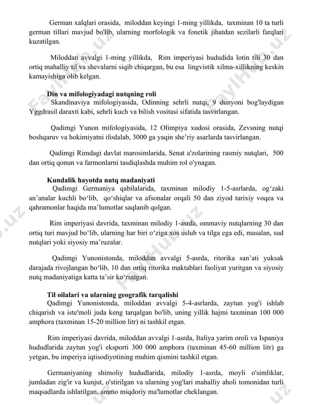 rfologik va fonetik jihatdan sezilarli farqlari kuzatilgan. miloddan avvalgi 1-ming yillikda, rim imperiyasi hududida lotin tili 30 dan ortiq mahalliy til va shevalarni siqib chiqargan, bu esa lingvistik xilma-xillikning keskin kamayishiga olib kelgan. din va mifologiyadagi nutqning roli skandinaviya mifologiyasida, odinning sehrli nutqi, 9 dunyoni bog'laydigan yggdrasil daraxti kabi, sehrli kuch va bilish vositasi sifatida tasvirlangan. qadimgi yunon mifologiyasida, 12 olimpiya xudosi orasida, zevsning nutqi boshqaruv va hokimiyatni ifodalab, 3000 ga yaqin she’riy asarlarda tasvirlangan. qadimgi rimdagi davlat marosimlarida, senat a'zolarining rasmiy nutqlari, 500 dan ortiq qonun va farmonlarni tasdiqlashda muhim rol o'ynagan. kundalik hayotda nutq madaniyati qadimgi germaniya qabilalarida, taxminan milodiy 1-5-asrlarda, ogʻzaki an’analar kuchli boʻlib, qoʻshiqlar va afsonalar orqali 50 dan ziyod tarixiy voqea va qahramonlar haqida ma’lumotlar saqlanib qolgan. rim imperiyasi davrida, taxminan milodiy 1-asrda, ommaviy nutqlarning 30 dan ortiq turi mavjud boʻlib, ularning har biri oʻziga xos uslub va tilga ega edi, masalan, sud nutqlari yoki …