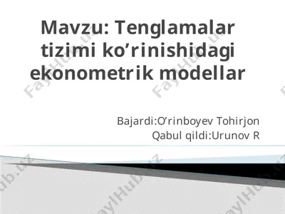 tenglamalar tizimi ko’rinishidagi ekonometrik modellar — PPTX