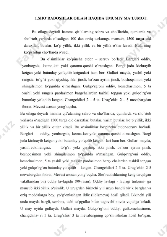 angchilari 2-5 ta. urug‘chisi 2-5 mevabargdan iborat. mevasi asosan yong‘oqcha. sho‘radoshlaming keng tarqalgan vakillaridan biri oddiy lavlagidir (99-rasm). oddiy lavlagi - lavlagi turkumi- ga mansub ikki yillik o‘simlik. u urug‘dan birinchi yili uzun bandli yirik barglar va oziq moddalarga boy, yo‘g‘onlashgan ildiz (ildizmeva) hosil qiladi. ikkinchi yili unda mayda bargli, sershox, uchi to‘pgullar bilan tugovchi novda vujudga keladi. u may oyida gullaydi. gullari mayda. gulqo‘rg‘oni oddiy, gulkosachasimon, changchila- ri 5 ta. urug‘chisi 3 ta mevabargning qo‘shilishidan hosil bo‘lgan. lavlagining mevasi yon- g‘oqcha, sentabrda pishadi. sho‘radoshlarga mansub ismaloq turkumining 0 ‘zbe- kistonda 2 turi o‘sadi. ulardan bin rezavor ismaloq bo‘lib, u ziravor o‘simliklar qatorida ekiladi. rezavor ismaloq bir yillik o‘simlik, poya va barglari ovqatga ishlatiladi ddrin- chisi turkiston ismalog‘i. u bir yillik, ikki uyli begona o‘t. qumli cho‘llarda saksovul turkumiga oid oq va qora saksovul o‘sadi. bulaming ikkalasi ham uncha yirik bo‘lmagan daraxtlardir. barglari juda mayda. saksovullar martning oxiri - aprelning …
