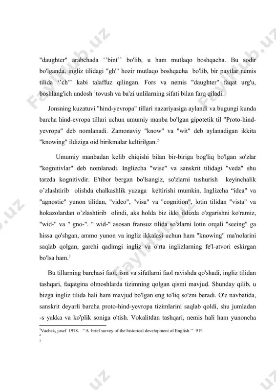 labov , william 1994 ‘’ prinsiples of linguistic change’’] o'rta ingliz tilida quydagicha taassurot shundan iboratki , xuddi lotin tilida "men bilaman" "men bilmayman ‘’ va kabi salbiy, o'rtacha inglizcha "i know" so'zlari noo'rin qollanilib sonda tegishli salbiy manoga ega. , "i don’t know." ushbu ifoda foydalanish ehtimoli zamonaviy tilda yo'qolgan. aynan g'arbiy evropa sprachbundida olamshumul bo'lgan, ayniqsa, oqsoqol (er)’’ kennen’’ farqini yo'qotganligi sababli, ushbu lug'at qo'llanilishining to'xtatilishi olimlarni ham ajablantirmoqda. albatta, g'oyib bo'lgan so'zlarning butunlay yo'q bo'lib ketishi odatiy hol emas. 1980- yildagi vebsterning yangi kolleji diktoriyasida hanuzgacha "arxaik", ya’ni "know" yoki "knew" ma'nolarini anglatuvchi aniq fe'l mavjud. birinchi va uchinchi shaxslarda bu "wot" bo'lib, u "wot, wotted, wotting", asosan’’ brit" deb qayd etilgan, asosiy qismlari bo'lgan muqobil fe'l sifatida alohida yozilgan. shunga qaramay, men bu so'zlarni na nutqda, na yozuvda, ham amerika, ham britaniya tilida ishlatilgani ko'rmaganman. albatta, har xil g'alati narsalar ingliz lahjalarida davom etmoqda, shuning uchun …