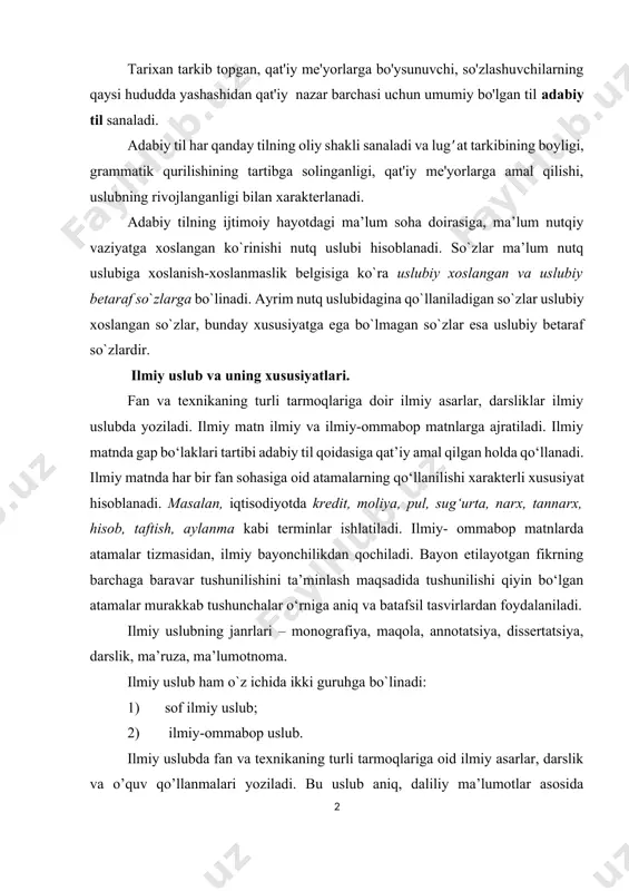 n va texnikaning turli tarmoqlariga oid ilmiy asarlar, darslik va o’quv qo’llanmalari yoziladi. bu uslub aniq, daliliy ma’lumotlar asosida chiqarilgan ilmiy xulosalar (qoidalar, ta’riflar)ga boy bo’lishi bilan boshqa uslublardan farqlanadi. ilmiy uslub ham adabiy tilning ko’rinishi bo’lib, bir qator o’ziga xos xususiyatlarga ham ega: monologik belgilari bilan boshqa uslublardan ajralib turadi; obrazli tasvirlar bilan emas, balki aniq ma’lumotlarning xolis, umumlashgan xususiyatlarini ta’riflash, tushunchalarga muvofiq keladigan terminlar bilan ish ko’radi. kitobxonning his-tuyg’usiga emas, ongiga ta’sir etadi. badiiy uslub va uning xususiyatlari. badiiy uslub (tilning ta’sir qilish, targ’ibot, tashviqot vazifasi) - inson hayotining barcha tomonlarini qamrab oladi. bu uslub barchaga barobarligi, o’quvchiga va tinglovchiga emotsional ta’sir etishi bilan boshqa uslublardan farq qilib turadi. bu uslubda muallif tilning barcha leksik, grammatik vositalaridan foydalanishi, turli ifodaviy vositalarni qo’llashi mumkin. boshqa uslublarning materiallaridan badiiy uslubda bemalol foydalanish mumkin. shunga ko’ra, badiiy uslub keng imkoniyatga ega uslub turi hisoblanadi. badiiy uslub badiiy adabiyot, ya’ni badiiy asarlarga …