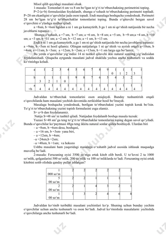 :3 ifoda nimani bildiradi? (tezlikni) agar bu ifoda tezlikni bildirsa, unda har bir son nimani ko‘rsatadi? (12 o‘tilgan masofani, 3 esa harakat vaqtini). masala tuzing. bolalar masalan quyidagi masalani tuzishlari mumkin: «yo‘lovchi bir xil tezlik bilan yurib 3 soatda 12 km yo‘lni bosdi. shunday tezlik bilan yursa, yo‘lovchi 2 soatda qancha yo‘lni bosadi? ko‘rsatilgan amallar bo‘yicha masalalar tuzish taklif qilish ham mumkin. masalan, o‘qituvchi yechilishida avval ko‘paytirish amali bajarilishi lozim bo‘lgan masala yoki yechilishi avval qo‘shish amali, so‘ngra bo‘lish amali bajarish zarur bo‘lgan masala tuzishni taklif qilish mumkin. 8. berilgan masalalarni ularga yaqin bo‘lgan turdagi masalalarga almashtirish.bir-biriga yaqin turdagi masalalar jumlasiga miqdorlar bir xil bog‘liqlik bilan bog‘langan masalalar kiradi. masalan to‘rtinchi proportsional topishga doir, proportsional bo‘lishga va ikki ayirmaga ko‘ra noma’lum sonlarni topishga doir masalalar bo‘ladi, chunki ularda miqdorlar proportsional bog‘liqlik bilan bog‘langan. bir masalani unga yaqin bo‘lgan masalaga kattaliklarning sonli qiymatlari ustida arifmetik amallarni bajarish natijasida almashtirish mumkin. bir-biriga …