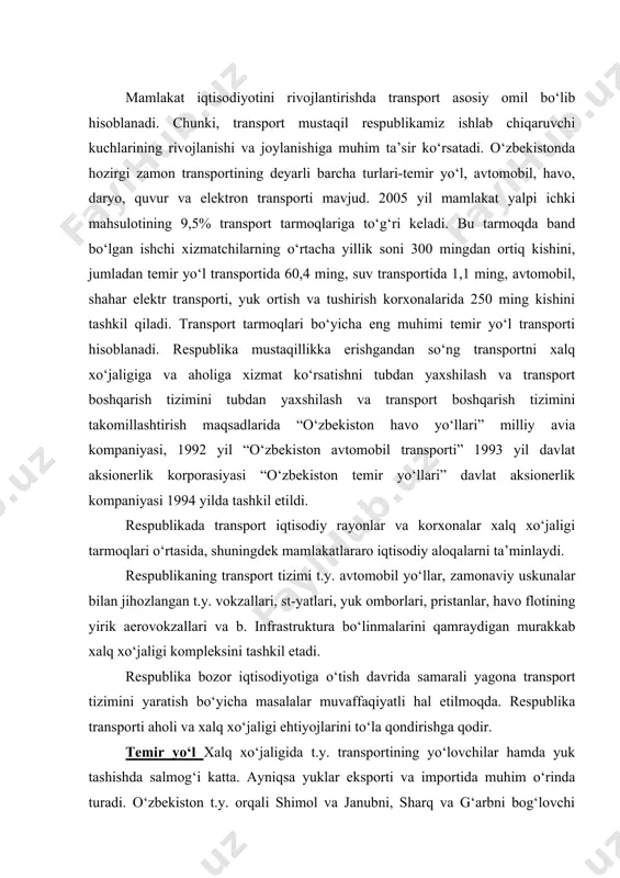 iga o‘tish davrida samarali yagona transport tizimini yaratish bo‘yicha masalalar muvaffaqiyatli hal etilmoqda. respublika transporti aholi va xalq xo‘jaligi ehtiyojlarini to‘la qondirishga qodir. temir yo‘l xalq xo‘jaligida t.y. transportining yo‘lovchilar hamda yuk tashishda salmog‘i katta. ayniqsa yuklar eksporti va importida muhim o‘rinda turadi. o‘zbekiston t.y. orqali shimol va janubni, sharq va g‘arbni bog‘lovchi qatta tranzit yuk oqimi o‘tadi. 1972 y.da qurilgan qo‘ng‘irot-beynov magistrali qozog‘iston orqali rossiyaning markaziy, janubiy, ural mintaqalariga tutashgan. xovos-aris magistrali ham mamlakatni qozog‘iston orqali yana rossiya b-n, qo‘qon-dushanba yo‘nalishi tojikiston, toshkent-turkmanboshi (sobiq krasnovodsk) yo‘li turkmaniston b-n bog‘laydi. 2005 y. 1 yanv.holatiga ko‘ra respublikada xalq xo‘jaligiga tegishli sanoat korxonalariga tortilgan (umumiy foydalanilmaydigan) t.y. uz.3,1 ming km ni tashkil etdi; “o‘zbekiston temir yo‘llari” kompaniyasiga qarashli asosiy yo‘llarning foydalanish uz. 3992 km, bundan tashqari 1992,7 km st-ya yo‘llari va 362,4 km respublika korxonalari shaxobcha yo‘llaridan foydalaniladi. 21-a. boshida o‘zbekiston t.y. transporti ijtimoiy sohalar va i.ch. ga yo‘naltirilgan korxona, muassasa va …
