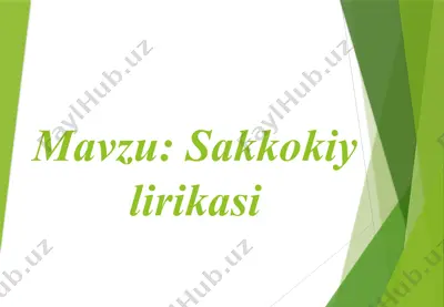 sakkokiy lirikasi — PPTX