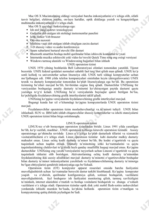ilishi xam kerak bulmagan yukoridagi zerikarli xamda juda murakkab ishlardan xolos etish, kompyuter bilan mulokot kilishda qulayliklar yaratishdir. bundan tashkari, operatsion sistema fayllarni ko‘chirish eki bosmaga chikarish, kerakli dasturlarni tezkor xotiraga yuklab ishga tushirish va boshkaruvni ularga uzatish, operativ xotirani dastur ishi so‘ngida bo‘shatib boshkaruvni yana o‘ziga olish kabi ishlarni xam bajaradi. hozirgi paytda operatsion sistemaning bir necha turlari mavjud. mac os x operatsion tizimi, linux-operatsion tizimi, unix operatsion tizimi, windows oilalari keng tarkalgan bo‘lib bular o‘znavbatida bir necha turlarga bo‘linib ketadi. mac os x operatsion tizimi macintosh firmasi kompyuterlar ishlab chiqarishni boshlagandan keyin, 1984 yildan boshlab apple firmasining mac os x operatsion tizimini ishlab chiqish boshlandi. bu mac os x dan foydalanishda me’yoriy qulayliklar yaratish uchun yangi gui (grafik interfeys)lar model sifatida foydalanildi. mac os x operatsion tizimining eng oxirgi versiyasi , ko‘p funksiyali operatsion tizim bo‘lib, apple ning kompyuterlari uchun mo‘ljallangan mac os x macintoshning oldingi versiyalari barcha …