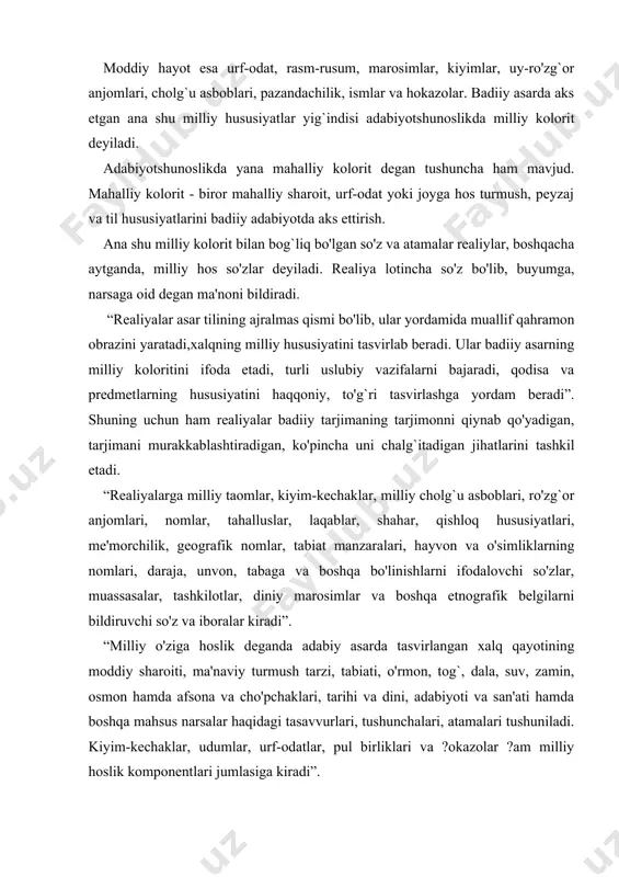 y o'ziga hoslik deganda adabiy asarda tasvirlangan xalq qayotining moddiy sharoiti, ma'naviy turmush tarzi, tabiati, o'rmon, tog`, dala, suv, zamin, osmon hamda afsona va cho'pchaklari, tarihi va dini, adabiyoti va san'ati hamda boshqa mahsus narsalar haqidagi tasavvurlari, tushunchalari, atamalari tushuniladi. kiyim-kechaklar, udumlar, urf-odatlar, pul birliklari va ?okazolar ?am milliy hoslik komponentlari jumlasiga kiradi”. milliylik va tarjima badiiy asarning milliy shaklini hayta tiklash - badiiy tarjimaning muhim muammolaridan biri hisoblanadi. milliy o'ziga hoslikni boshqa til vositalari bilan berish sohasida katta tajribalar to'plangan. biroq bu sohaning prinsip va mezonlari ishlab chiqilgani yo'q. adabiyotning milliy harakterga egaligi harakatdagi obrazlarning harakterida, jumladan qiliqlari, yumor hususiyatlarida, fikrlash va intilish tarzida namoyon bo'ladi. har qanday kishi biror millat vakili sifatida ma'lum harakterga va o'ziga hosa psihologik bilimlarga ega. badiiy obrazning milliy harakteri - uning nutqi, muhitga munosabati, surati, siyrati, his-tuy?ulari va boshqalarda ko'rinadi. milliy xarakter ma'lum moddiy asosda yaratilib, muayyan hayot sharoitining in'ikosi hisoblanadi. shuning uchun …