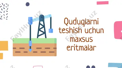quduqlarni teshish uchun maxsus eritmalar — PPTX