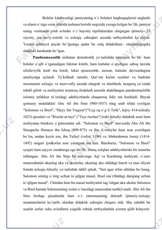irfon ahlidan bo`lsang, salomon sening o`zing uchun to`qilgan masal, ibsol ma`rifatdagi darajang uchun to`qilgan masal". chindan ham bu masal mohiyatini tug`ishgan aka-ukalar salomon va ibsol hamda salomonning xotini o`rtasidagi munosabat tashkil etadi. abu ali ibn sino boshqa qissalarida ham o`z zamonasining dolzarb ijtimoiy-axloqiy muammolarini ko`tarib, ulardan didaktik saboqlar chiqara oldi. shu sababli bu asarlar asrlar osha avlodlarni ezgulik ruhida tarbiyalashda xizmat qilib kelayotir. biroq eski maktablarda ham, ibtidoiy madrasalarda ham fors-tojik tilida bitilgan kaykovusning "qobusnoma" va sa`diy sheroziyning "guliston" kabi pandnomalaridan keng foydalanilgan, shunisi e`tiborliki, keyingisi xalq orasida an`anaga aylangan sa`diyxonlik asosini tashkil etgan. "qobusnoma". bu asar "mav`izatnoma" va "nasihatnoma" nomlari bilan ham mashhur bo`lib, hijriy 475-melodiy 1082-1083 -yillarda unsurulmaoliy kaykovus tomonidan o`g`li gilonshohga bag`ishlanib yozilgan. asarning yozilishi sababi izohida ikki nuqta e`tiborni tortadi. birinchisi, u o`g`li gilonshohga murojaat qilib "shu pandnomalarni qabul qilishi"ni so`raydi. shu pandlarida "otalik vazifasi" namoyon bo`lganini, bu xalq rasmi ekanligini ta`kidlarkan, o`z hayotiy tajribalari xalq …