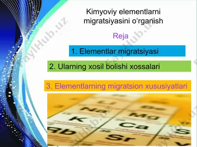 kimyoviy elementlarni migratsiyasini oʻrganish — PPTX