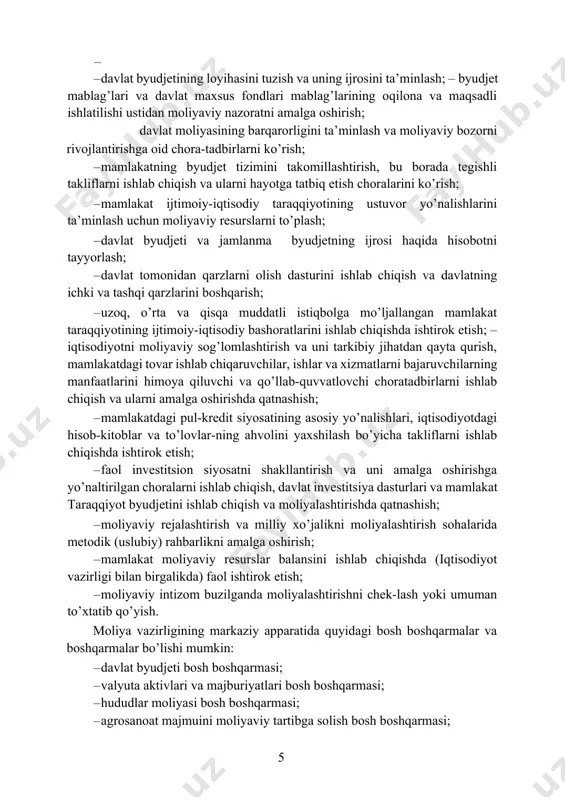’rish; · mamlakat ijtimoiy-iqtisodiy taraqqiyotining ustuvor yo’nalishlarini ta’minlash uchun moliyaviy resurslarni to’plash; · davlat byudjeti va jamlanma byudjetning ijrosi haqida hisobotni tayyorlash; · davlat tomonidan qarzlarni olish dasturini ishlab chiqish va davlatning ichki va tashqi qarzlarini boshqarish; · uzoq, o’rta va qisqa muddatli istiqbolga mo’ljallangan mamlakat taraqqiyotining ijtimoiy-iqtisodiy bashoratlarini ishlab chiqishda ishtirok etish; – iqtisodiyotni moliyaviy sog’lomlashtirish va uni tarkibiy jihatdan qayta qurish, mamlakatdagi tovar ishlab chiqaruvchilar, ishlar va xizmatlarni bajaruvchilarning manfaatlarini himoya qiluvchi va qo’llab-quvvatlovchi choratadbirlarni ishlab chiqish va ularni amalga oshirishda qatnashish; · mamlakatdagi pul-kredit siyosatining asosiy yo’nalishlari, iqtisodiyotdagi hisob-kitoblar va to’lovlar-ning ahvolini yaxshilash bo’yicha takliflarni ishlab chiqishda ishtirok etish; · faol investitsion siyosatni shakllantirish va uni amalga oshirishga yo’naltirilgan choralarni ishlab chiqish, davlat investitsiya dasturlari va mamlakat taraqqiyot byudjetini ishlab chiqish va moliyalashtirishda qatnashish; · moliyaviy rejalashtirish va milliy xo’jalikni moliyalashtirish sohalarida metodik (uslubiy) rahbarlikni amalga oshirish; · mamlakat moliyaviy resurslar balansini ishlab chiqishda (iqtisodiyot vazirligi bilan …
