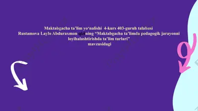 maktabgacha ta’limda pedagogik jarayonni loyihalashtirishda ta’lim turlari — PPTX