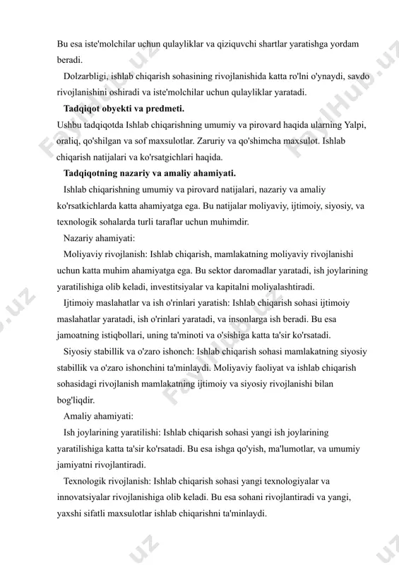 ogik rivojlanish: ishlab chiqarish sohasi yangi texnologiyalar va innovatsiyalar rivojlanishiga olib keladi. bu esa sohani rivojlantiradi va yangi, yaxshi sifatli maxsulotlar ishlab chiqarishni ta'minlaydi. daromad va exportni oshirish: ishlab chiqarish sohasi mamlakatning daromadlarini oshiradi va eksportni kengaytiradi. bu esa mamlakatning moliyaviy rivojlanishini ta'minlaydi va xalqaro iqtisodiy aloqalarini o'z ichiga oladi. shu tarzda, ishlab chiqarishning umumiy va pirovard natijalari moliyaviy, ijtimoiy, va siyosiy sohalarda juda muhimdir. kurs ishining tarkibi: ushbu kurs ishi kirish, 4ta reja, xulosa va foydalanilgan adabiyotlar ro‘yxatidan iborat. 1. ishlab chiqarishning umumiy natijasi. kishilarning ehtiyojlarni qondirish uchun ularga zarur bo‘lgan tovar va xizmatlar ishlab chiqarilishi kerak. ishlab chiqarish jarayoni ishlab chiqa omillarining tegishli texnologiyalar yordamida birikishi orqali amalga oshiriladi. shuning uchun insonlar iqtisodiy faoliyatining bosh jihati turli omillarning o‘zaro bog‘liq holatda harakat qilishini nazarda tutishidir. ishlab chiqarish - bu insonlarning ehtiyojlarini qondirishga qaratilgan maqsadga muvofiq faoliyatdir. ishlab chiqarish jarayonida qo‘llanayotgan barcha resurslar ishlab chiqarish omillaridir. iqtisodiyot nazariyasida «ishlab …