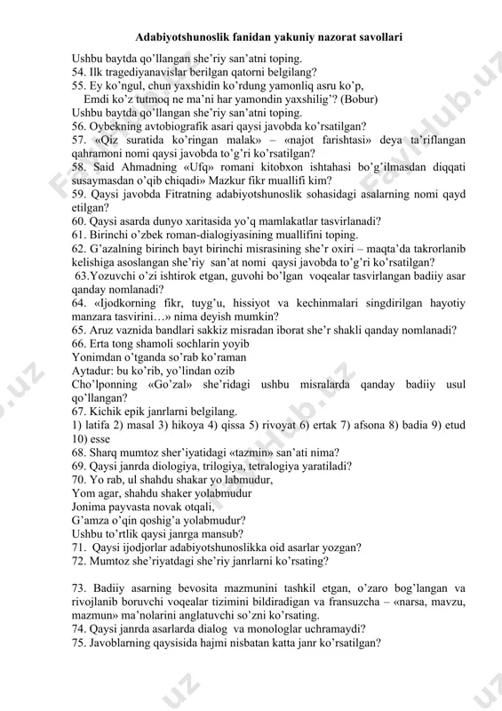 so’zining ma’nosi nima? 46. voqealar, xarakterlar, kolliziya (to‘qnashuvlar) kulgi, hajv, yumor asosida tasvirlansa, bunday asarlar qanday nomlanadi? 47. qaysi she’rda «quyoshga bir savat oq gul tutib xursand bo’lgan» lirik qahramon tasvirlanadi? 48. shoir va yozuvchilar haqida ma’lumotlar beruvchi asarlar qanday nomlanadi? 49. aristotel san’atni tabiatga uch xil yo‘sinda: 1) o‘zidan tashqaridagi narsa to‘g‘risida hikoya qilayotgandek 2) taqlidchi o‘z holicha qolgan, qiyofasini o‘zgartirmagan holda va 3) tasvirlanayotgan kishilarni faol harakatda taqdim etgan holda taqlid qilish deb nimani izojhlagan. 50. 1943-yil. urush avjida. chingizlarning oilasi «xalq dushmani»ning oilasi maqomida. azoblar ustma-ust. yo‘qchilik. qahatchilik. shuning ustiga «ana tug‘adi, mana tug‘adi» deb turgan yakka-yu yagona sigirlarini o‘g‘ri o‘g‘irlab ketadi. bu kulfat chingiz aytmatovning qaysi asariga ko’chadi? 51. butun turk dunyosi qaysi ulug’ shoirni «shamsul millat» – millat quyoshi deb haqli baholagan? 52. lufiyning «xoh inon, xoh inonma» radifli g’azaliga qaysi shoir nazira bitgan? 53. mening ko’nglumki, gulning g’unchasidek tah-batah qondur, agar yuz ming bahor …