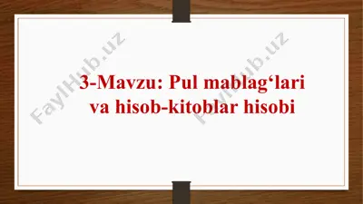pul mablag‘lari va hisob-kitoblar hisobi — PPTX