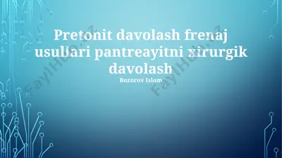 pretonit davolash frenaj usullari pantreayitni xirurgik davolash — PPTX