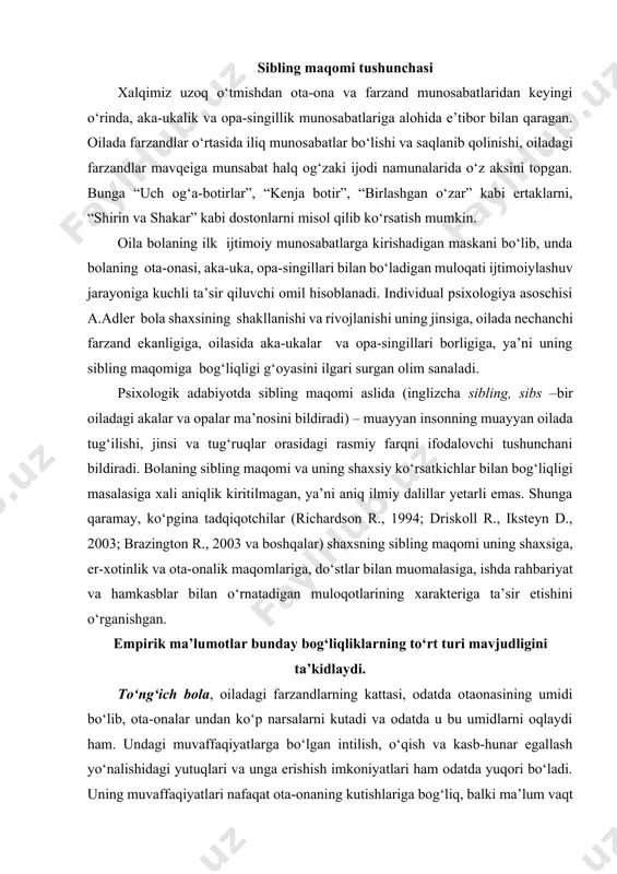 rt turi mavjudligini ta’kidlaydi. to‘ng‘ich bola, oiladagi farzandlarning kattasi, odatda otaonasining umidi bo‘lib, ota-onalar undan ko‘p narsalarni kutadi va odatda u bu umidlarni oqlaydi ham. undagi muvaffaqiyatlarga bo‘lgan intilish, o‘qish va kasb-hunar egallash yo‘nalishidagi yutuqlari va unga erishish imkoniyatlari ham odatda yuqori bo‘ladi. uning muvaffaqiyatlari nafaqat ota-onaning kutishlariga bog‘liq, balki ma’lum vaqt erkalatilgan bolaning, keyinchalik “taxtdan tushishi”, mavqening birdan o‘zgarishi va kutishlar tizimining ham shunga yarasha boshqacha bo‘lib qolishi bilan bog‘liqdir. buni adler iborasi bilan aytganda, “detronizatsiya”, ya’ni taxtdan ayrilishi deb atash mumkin. chunki ukasi yoki singlisi paydo bo‘lgandan so‘ng, otaonasining e’tibori birdan boshqa bolaga qaratilib, unga munosabat o‘zgarib qolganligini bola o‘ziga xos qayg‘urish bilan his qiladi. lekin ota-onaning e’tibori va mehriga qaytadan erishish maqsadida u harakat qila boshlaydi. agar to‘ng‘ich farzandning uka ko‘rgandan so‘ng paydo bo‘ladigan deprivatsiyasi kuchli bo‘lsa-da, o‘zini ko‘rsatish uchun ichki imkoniyatlari, layoqati yetarli bo‘lmasa (ba’zan to‘ng‘ich farzand nimjonroq bo‘ladi), unda bolaning xulqida keskin salbiy o‘zgarishlar ro‘y …