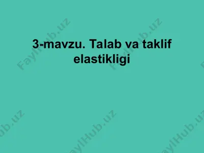 talab va taklif elastikligi — PPT