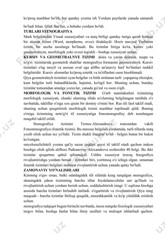 so'zlarning belgilangan tartibda o'z navbatida, takliflar o'ziga xos qismi bir doimiy o'rnini bor. rus tili faol taklif etadi, shuning uchun qisqartirish morfologik tizimi mashhur topilmadi qildi. buning o'rniga tizimining noto'g'ri til xususiyatiga fonostenografiey deb nomlangan muqobil taklif etildi. stenografiya tizimini ternes-alexandrova tomonidan vakili fonostenografiya (fonetik tizimi). bu maxsus belgilari yordamida, turli tillarda nutq yozib olish uchun tez yo'lidir. tizim shakli frazgraf to'ldi - belgisi butun bir hukm ko'rsatgan. smyslorazlichiteli yozma qat'iy nazar taqdim qaysi til taklif etadi qachon imkon hisobga olish qilish alifbosi patkanovoy-alexandrova sozherzhit 40 belgi. bu ikki tizimlar qisqartma qabul qilinmaydi. ushbu xususiyat tezroq frazgrafiyu rivojlantirishga yordam beradi - tizimlari biri, yoritmoq o'z ichiga olgan. umuman fonetik tizimlari belgilari mahorat rivojlantirish uchun yanada qulay bo'ladi. zamonaviy yo'nalishlari kimning o'quv emas, balki odatdagidek tili sifatida keng tarqalgan stenografiya, shuningdek jahon tizimining barcha tillar foydalanuvchilar uni qo'llash va rivojlantirish uchun yordam berish uchun, soddalashtirish istagi. u oqilona hisobga asosida barcha …