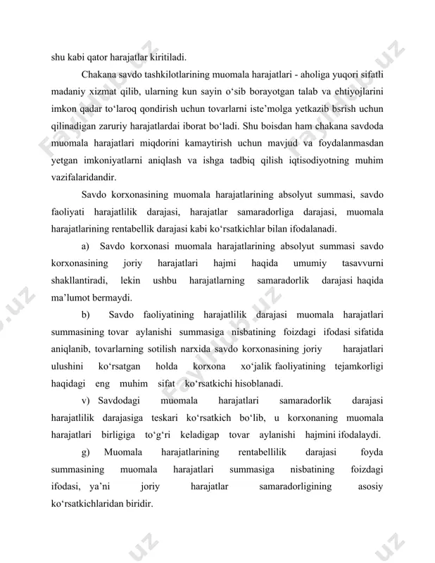 n harakterlanadi. harajatlarni pasaytirish umuman savdo faoliyatining foyda miqdori, rentabellik darajasi, iqtisodiy rag‘batlantirish fondlariga ajratmalarning yuksalib borishi; raqobat ustunliklarining ko‘lga kiritilishi, ya’ni savdoni erkinroq olib borilishi va boshqa teng ehtimolli vaziyatlarda kattaroq foydaga erishishga qo‘lga kiritilishiga sharoit yaratilishidan iborat. savdo korxonalarida mehnatni mexanizatsiyalash vositalarini joriy etish bilan, xususan tovarni qadoqlash vositalari bilan jihozlanish orqali harajatlar darajasi pasaytiriladi, ammo, shuni ham esda to‘tish lozimki, chakana savdoda muomala harajatlari miqdorini kamaytirish, xizmat ko‘rsatish sifatini oshirish, alohida harajat talab etuvchi tovarlar sotuvini yo‘lga qo‘yib borish bilan, joriy yildagi qisqa muddatli iqtisodiy foyda uchun strategik rivojlantirish masalalarini hal etib borish bilan bir qatorda olib borilishi kerak bo‘lgan faoliyatdir. ya’ni muomala harajatlari summasini foyda miqdoriga nisbatan kamaytirish korxonaning vazifasi, lekin maqsadi emasligi ko‘zda tutilishi kerak. muomala harajatlari iqtisodiy tarkibi, mazmuni va harajatlar yo‘nalishiga ko‘ra bir qancha belgilari bo‘yicha tasnif qilinadi. birinchi guruhga kiradigan harajatlar tovarlarni sotish bilan bog‘liq bo‘lgan, transport, ammortizatsion, reklama, tovarlarning nobudgarchiliklari, idish-qoplama, …