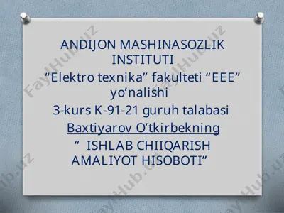 ishlab chiqarish amaliyot hisobot — PPTX