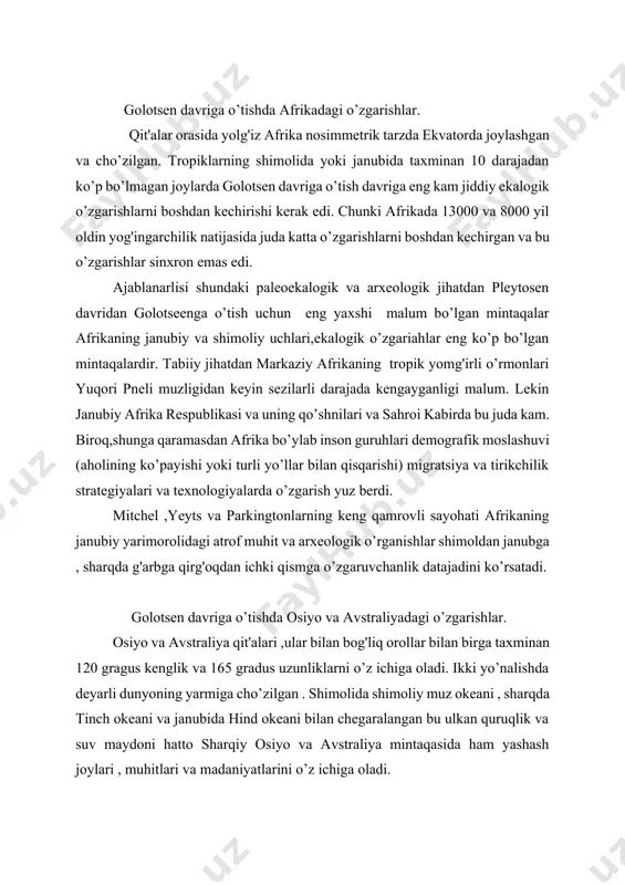 nd okeani bilan chegaralangan bu ulkan quruqlik va suv maydoni hatto sharqiy osiyo va avstraliya mintaqasida ham yashash joylari , muhitlari va madaniyatlarini o’z ichiga oladi. odamlar by ulkan lanshaftning turli qismlarini egallagan ekan , odamlarning zichligi va ekalogik moslashuvi atrof-muhitning bunday ruhiy o’zgarishiga javoban o’zgarib turadi. sharqiy osiyo va buyuk avstraliyaning arxeologik malumotlarida ko’rinib turgan moslashuvchan xilma xil muhit mahally va mintaqaviy o’zgarishning natijasi emas . ammo yashash joylarining tabiati va tarqalishi vaqt o’tishi bilan keskin o’zgargan. taxminan 13000 va8000 ming yil oldin golotsen davriga o’tishda keskin o’zgarishlar yuz berdi. bu muzlikdan keyin iqlim umuman yaxshilanayotgan, dengiz sathi tez ko’tarilayotgan, muzlagan hududlar (osiyo va shimoliy amerika hududlariga nisbatan kichik ) qisqargan o’simlik va fauna jamoalari yangi iqlim va geografik rejimlarga moslashgan davr edi. ba'zi hududlarda sutemizuvchilarning sezilarli nobud bo’lishi bu o’tishlar bilan birga bo’lgan . ammo janubi - sharqiy osiyoning mo’tadil va tropik qismlarida bunday yo’q bo’lib ketishlar dunyoning …