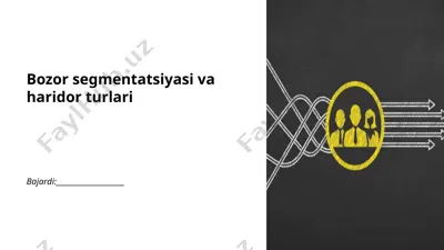 bozor segmentatsiyasi va haridor turlari — PPTX